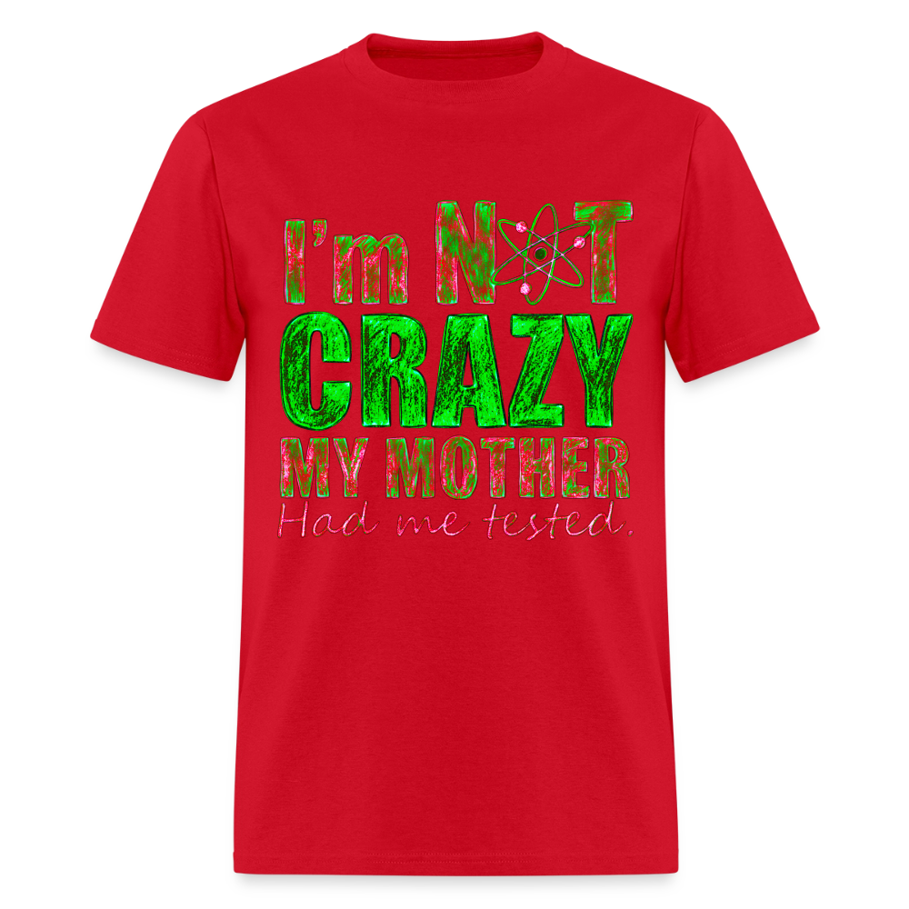I'm Not Crazy - red