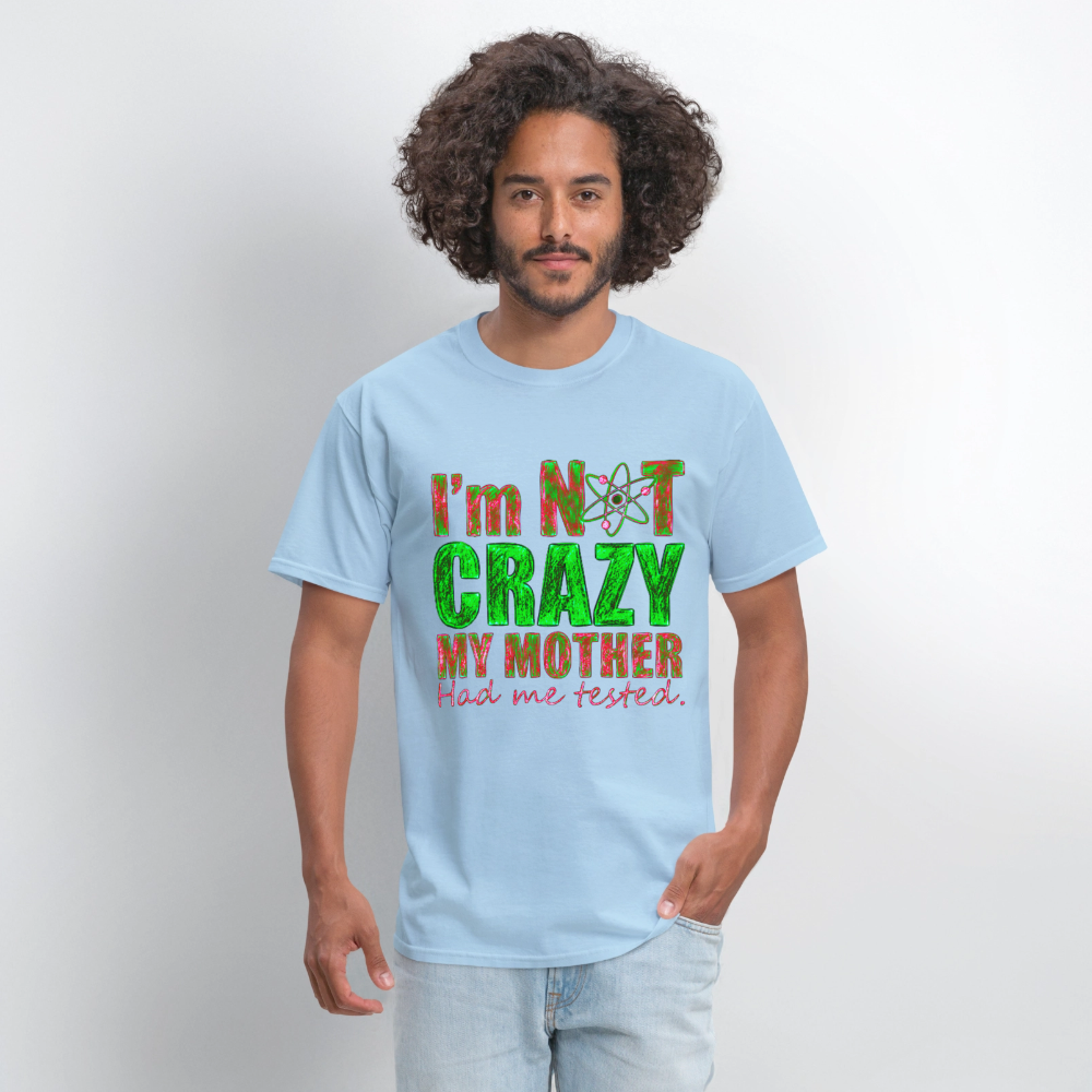 I'm Not Crazy - powder blue