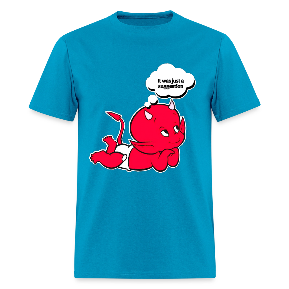 Just A Suggestion - turquoise