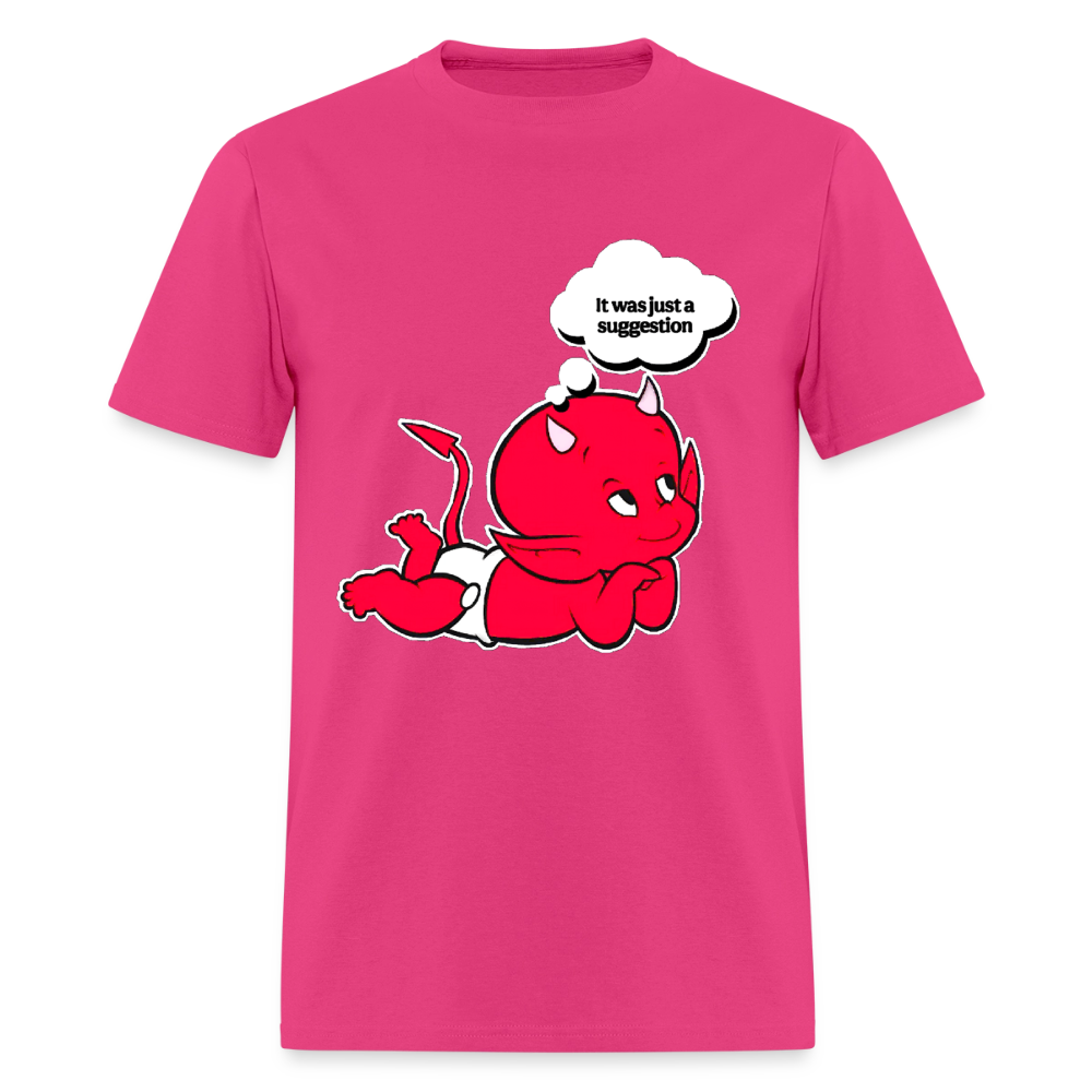 Just A Suggestion - fuchsia