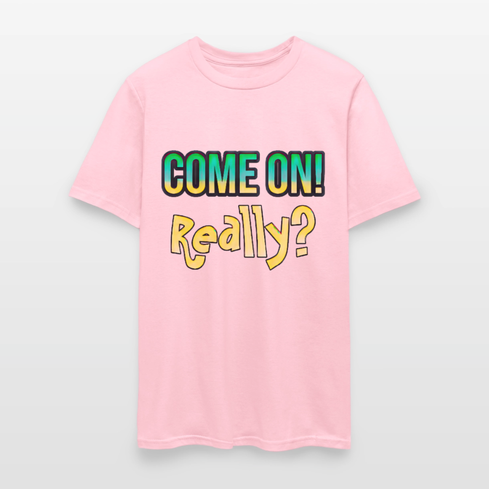 Come On Really - pink