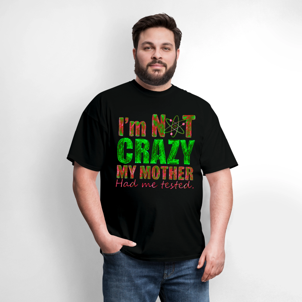I'm Not Crazy - black