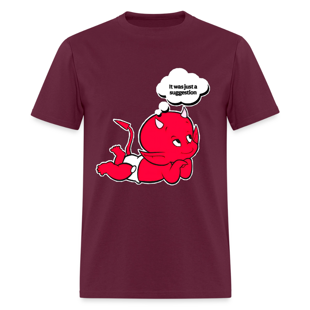 Just A Suggestion - burgundy
