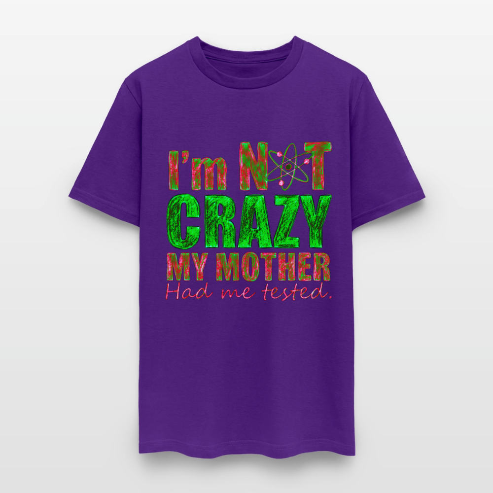 I'm Not Crazy - purple