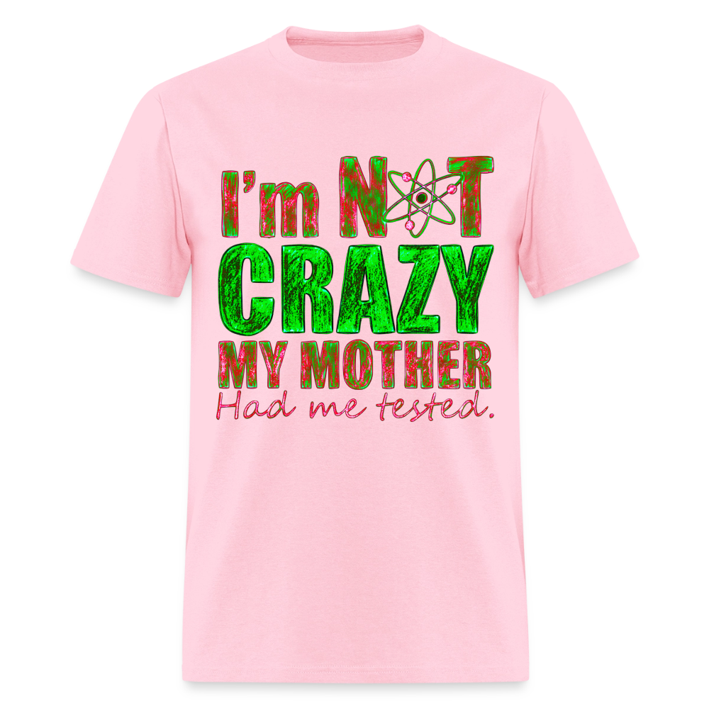 I'm Not Crazy - pink