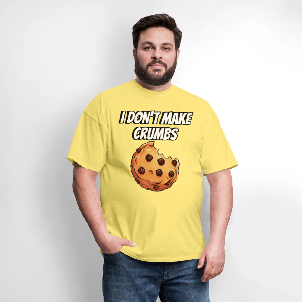 I Don't Make Crumbs - cornsilk