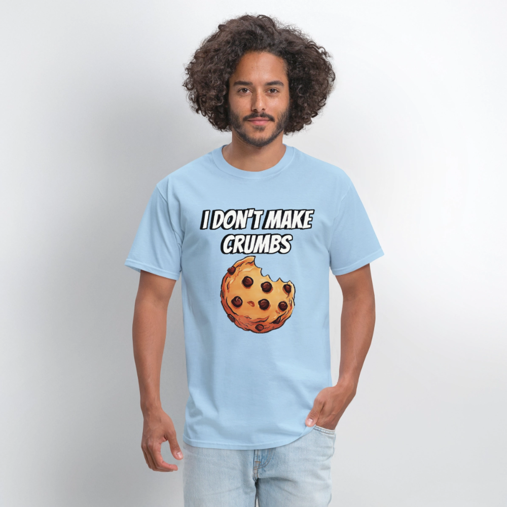 I Don't Make Crumbs - powder blue