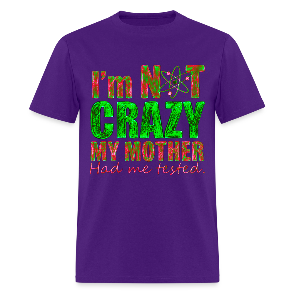 I'm Not Crazy - purple