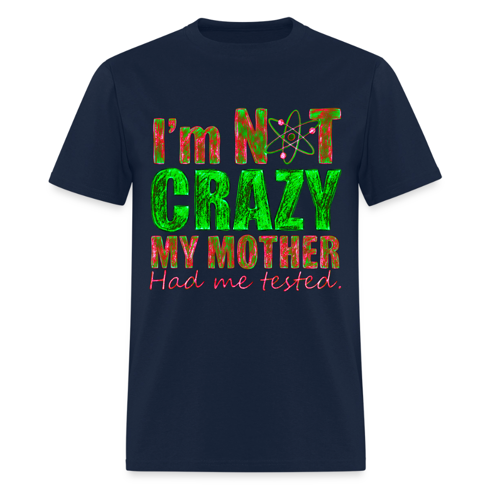 I'm Not Crazy - navy
