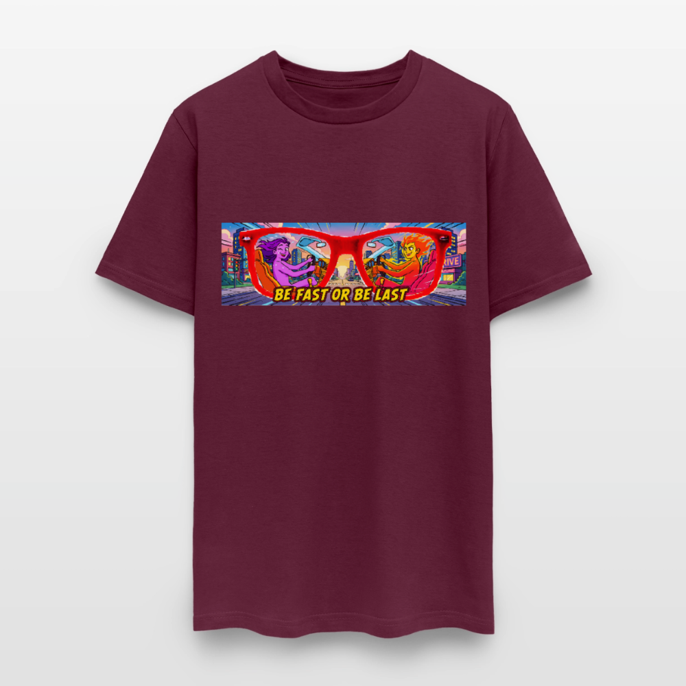 Be Fast or Be Last - burgundy