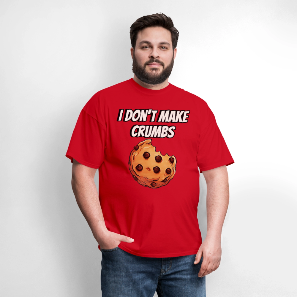 I Don't Make Crumbs - red