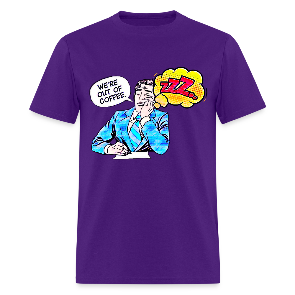 We're Out Of Coffee - purple