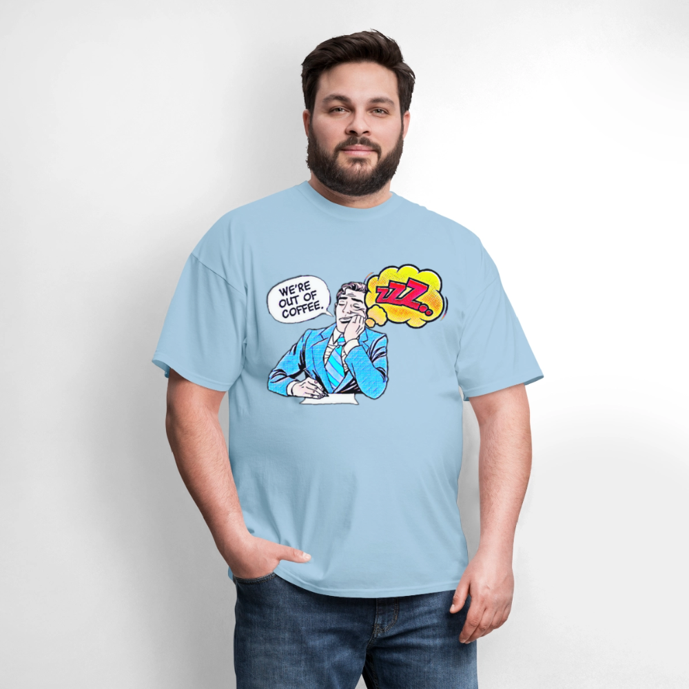 We're Out Of Coffee - powder blue