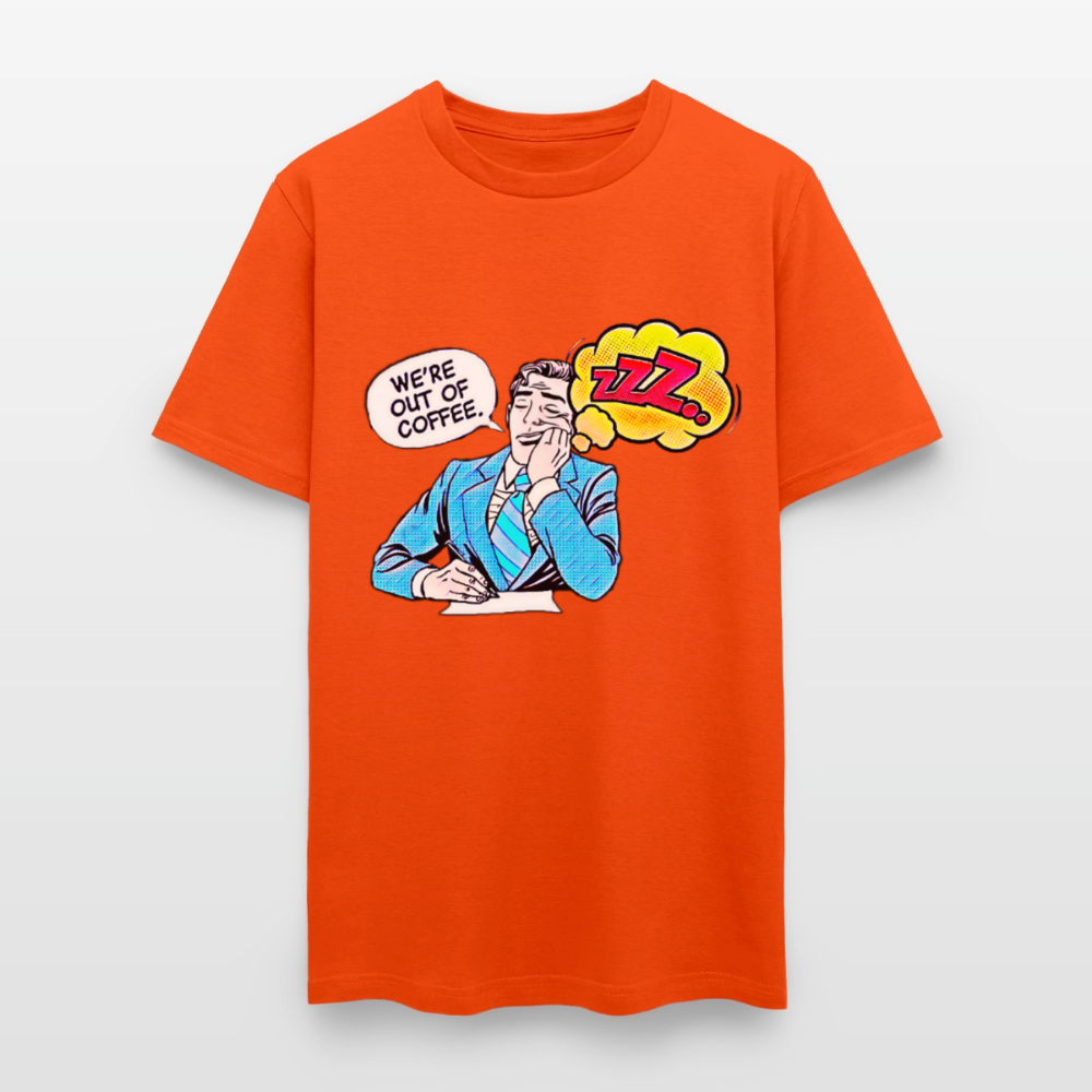 We're Out Of Coffee - orange