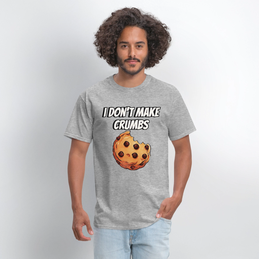 I Don't Make Crumbs - heather gray