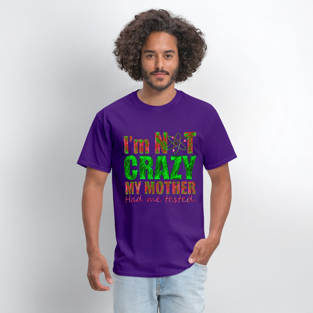 I'm Not Crazy - purple