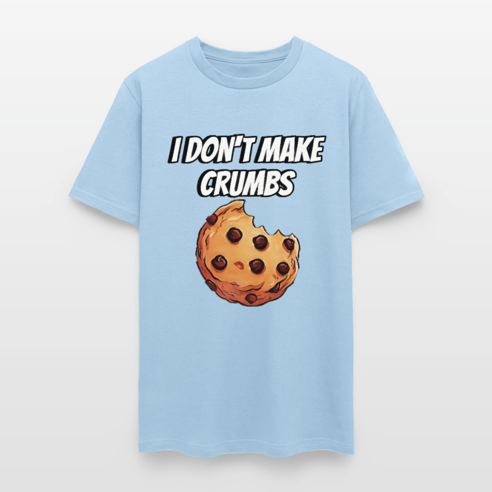 I Don't Make Crumbs - powder blue