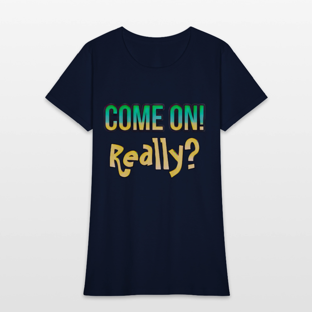 Come On Really - navy