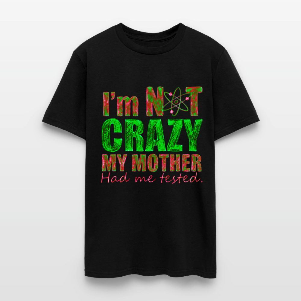 I'm Not Crazy - black