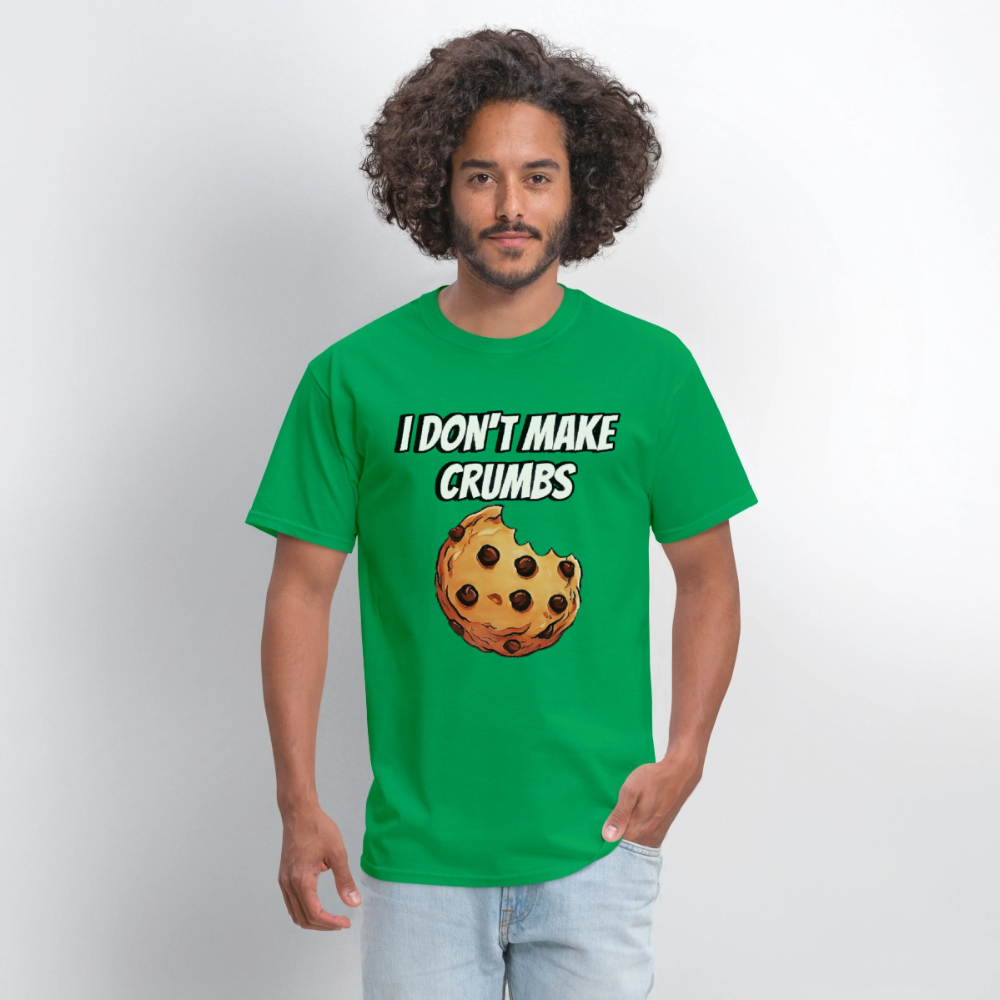 I Don't Make Crumbs - bright green
