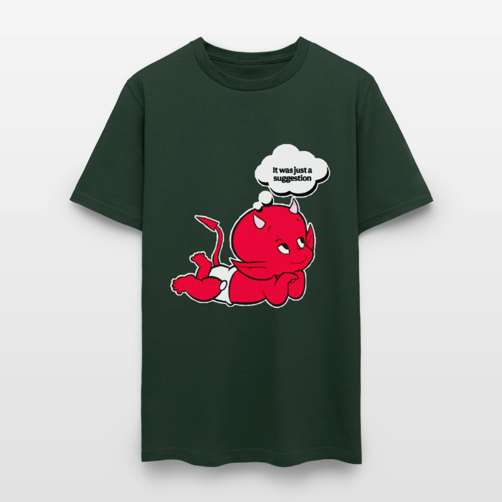 Just A Suggestion - forest green