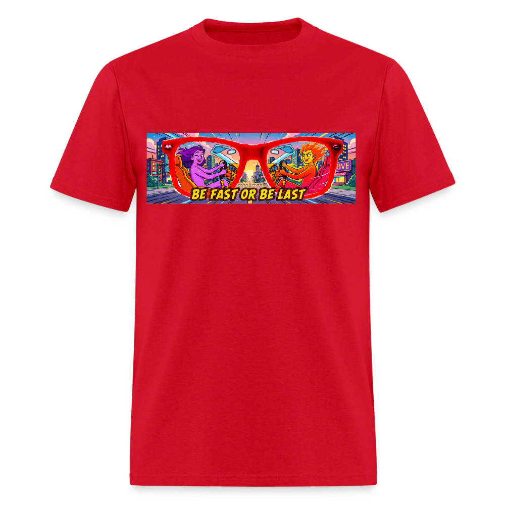 Be Fast or Be Last - red