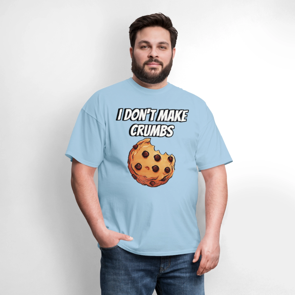 I Don't Make Crumbs - powder blue