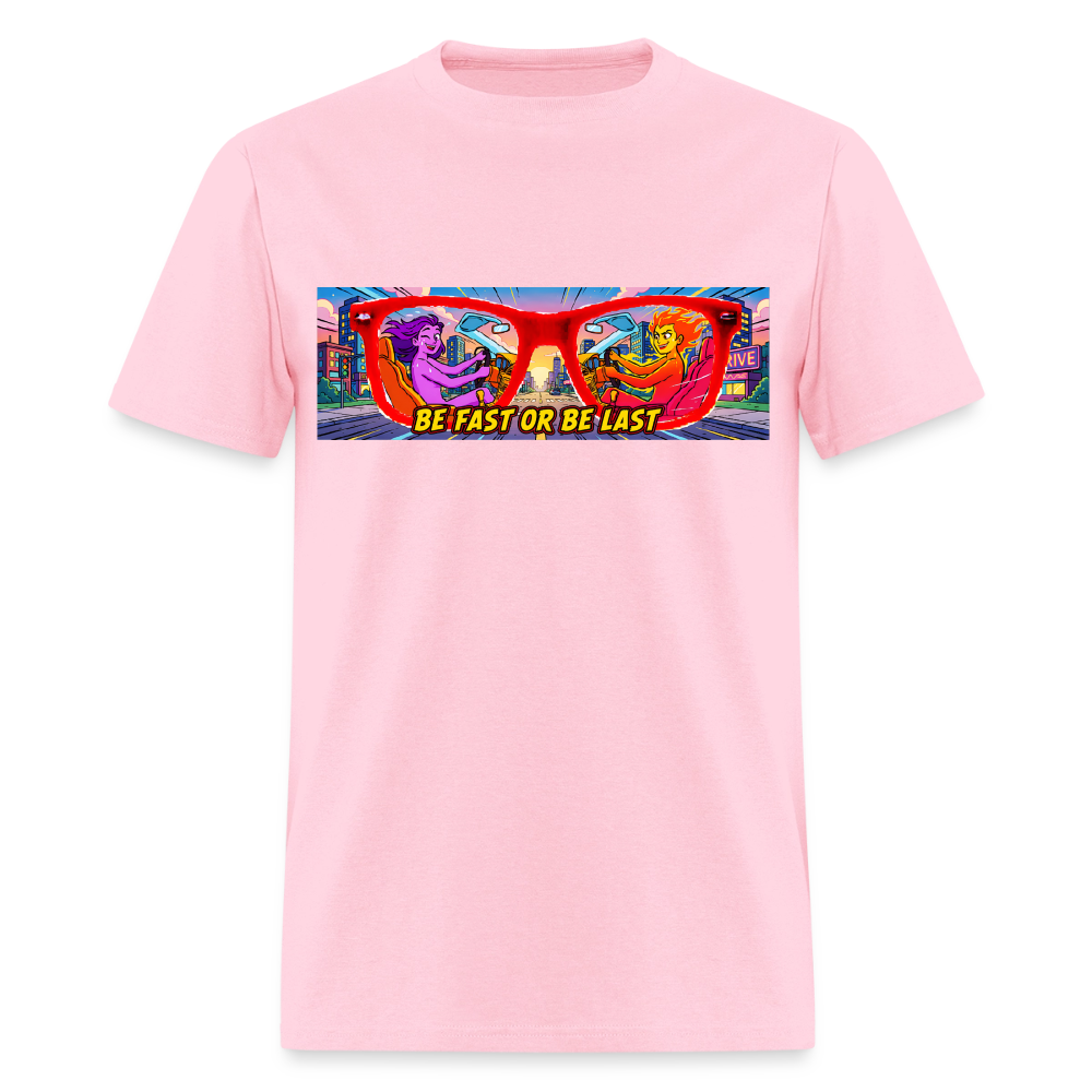Be Fast or Be Last - pink