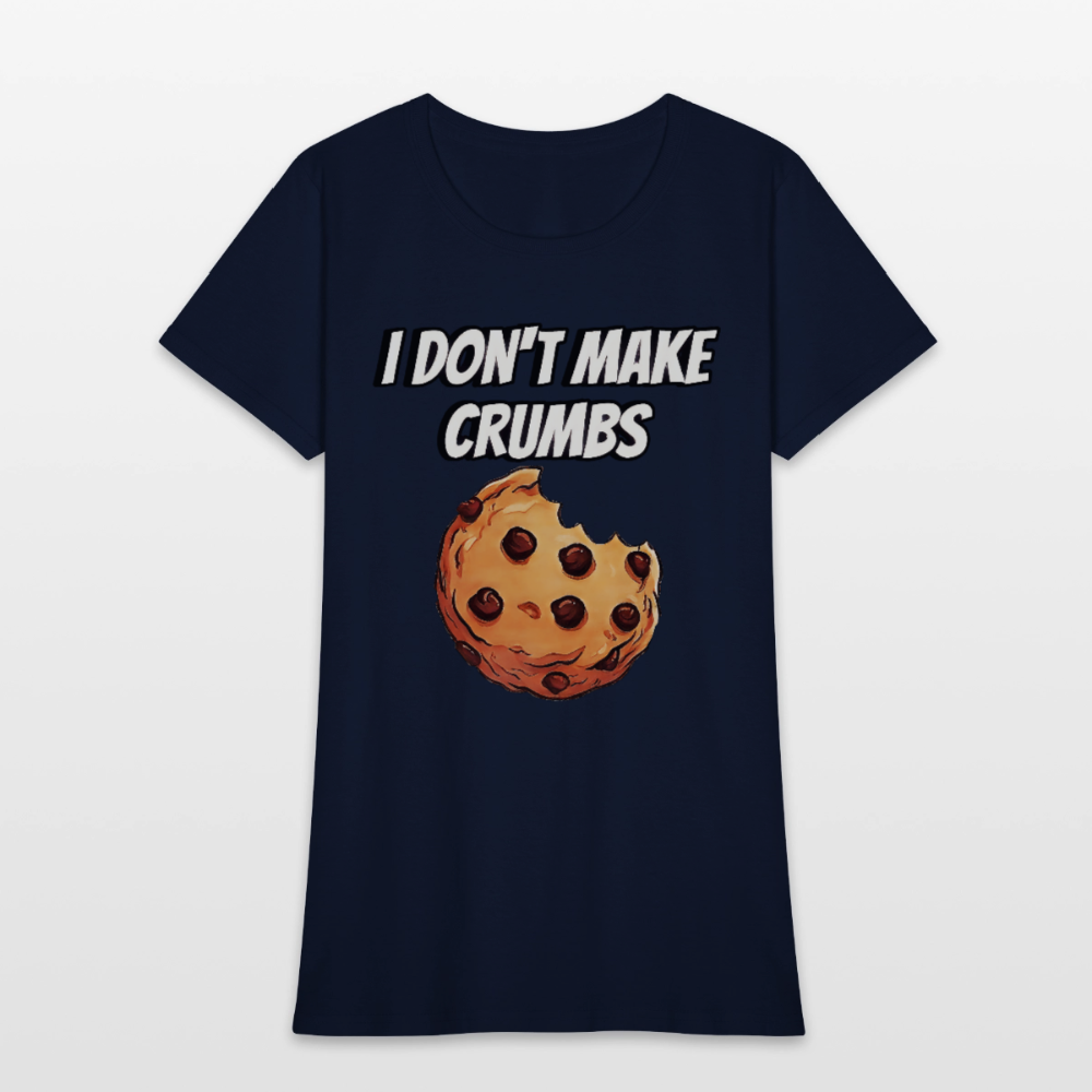 I Don't Make Crumbs - navy