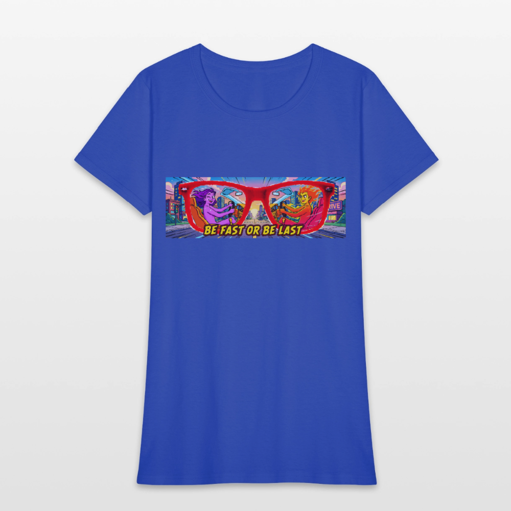 Be Fast or Be Last - royal blue