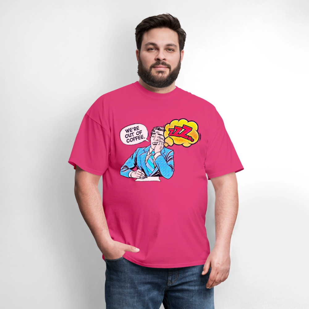 We're Out Of Coffee - fuchsia