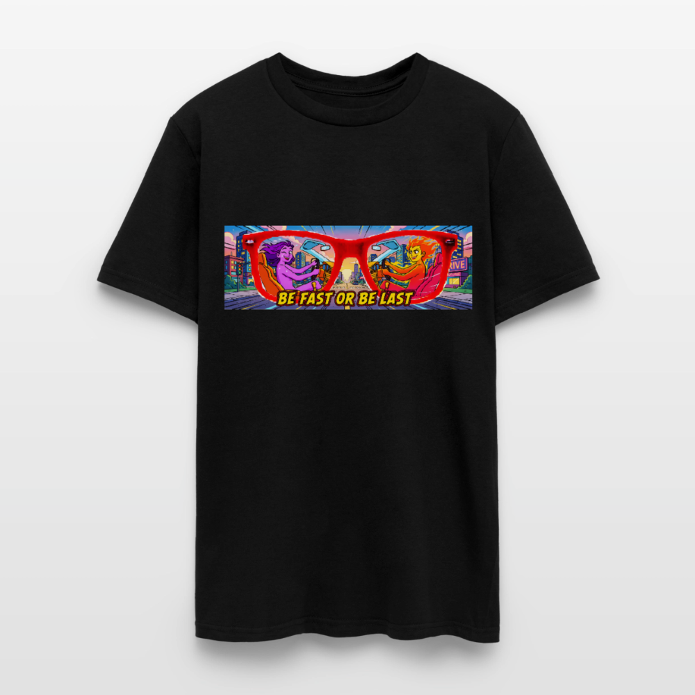 Be Fast or Be Last - black