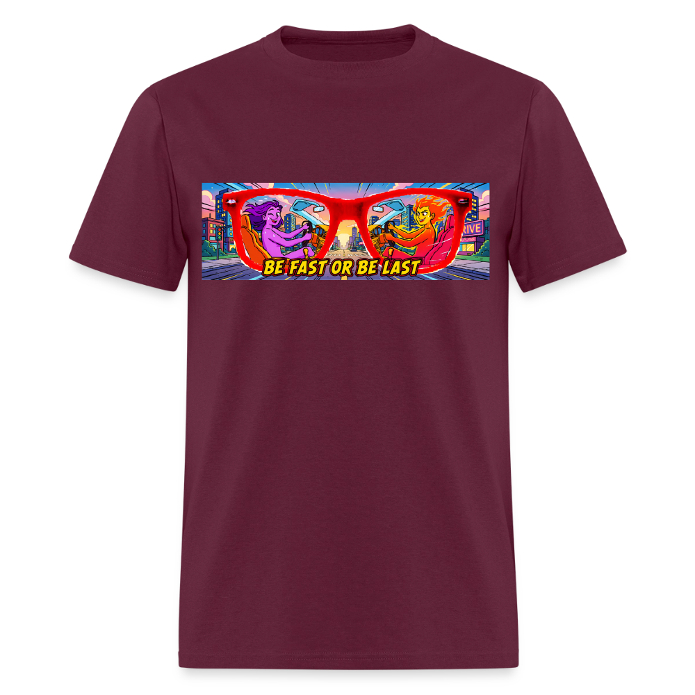 Be Fast or Be Last - burgundy