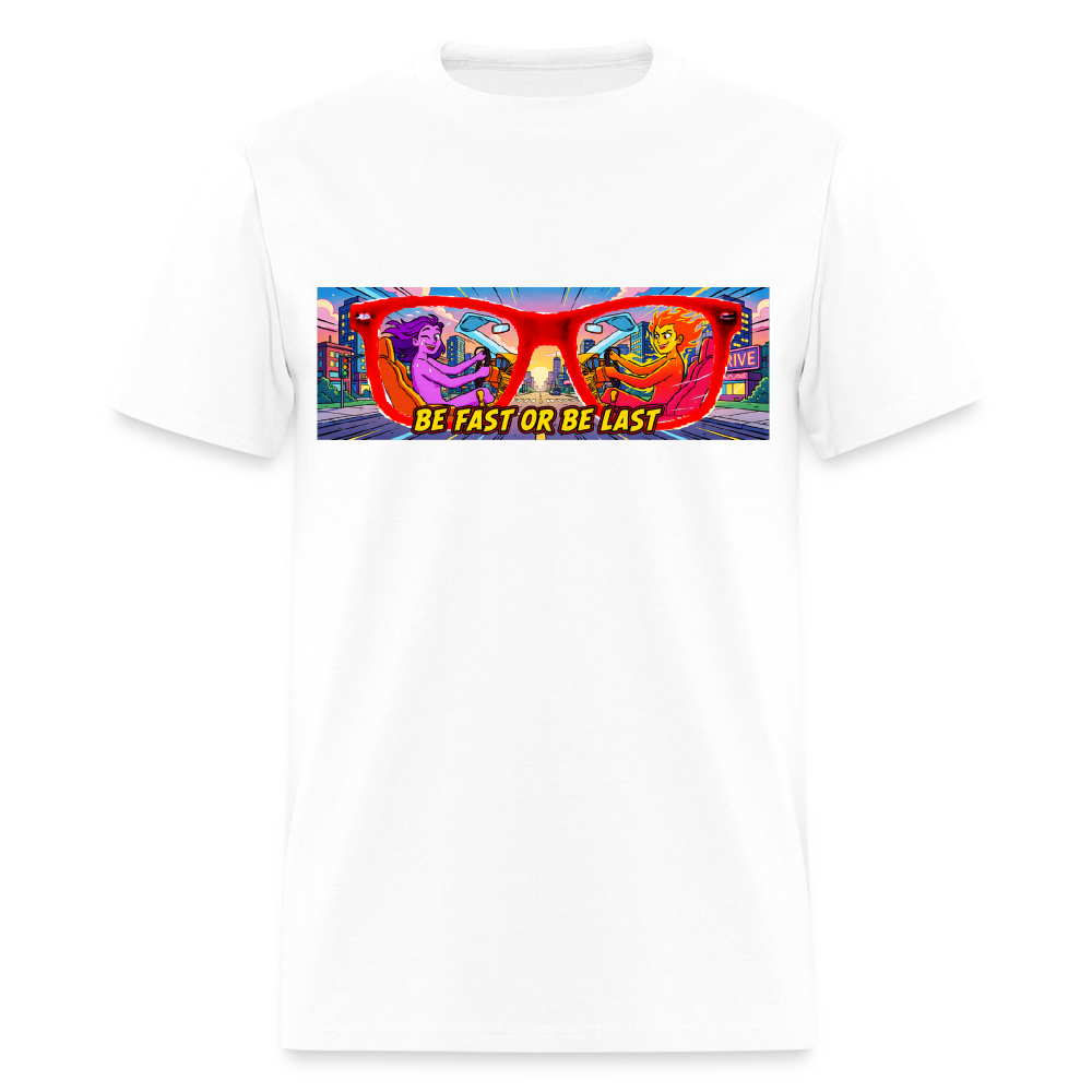 Be Fast or Be Last - white