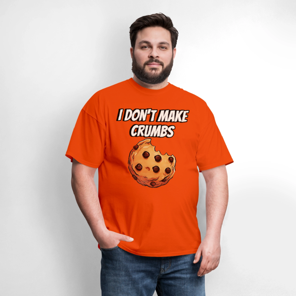 I Don't Make Crumbs - orange