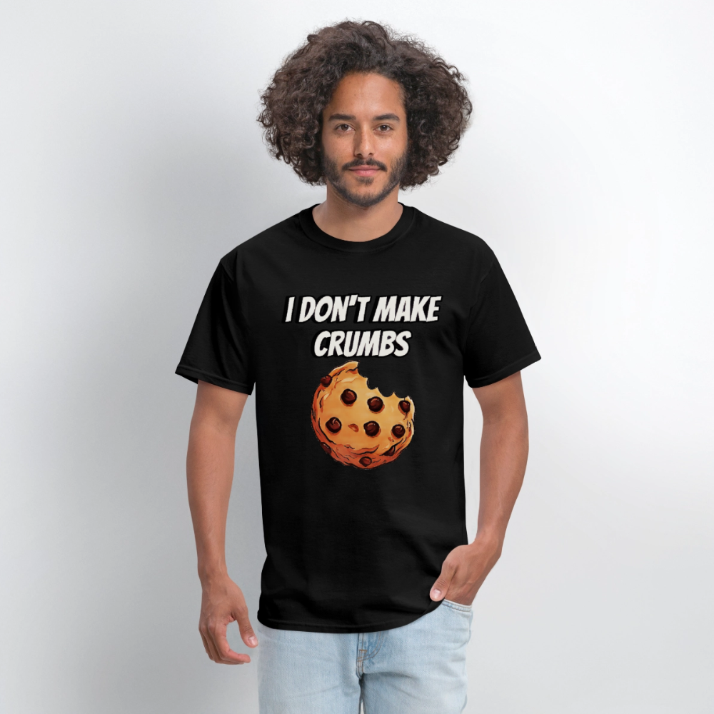 I Don't Make Crumbs - black