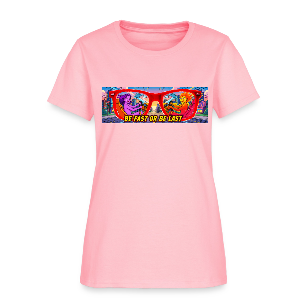 Be Fast or Be Last - pink