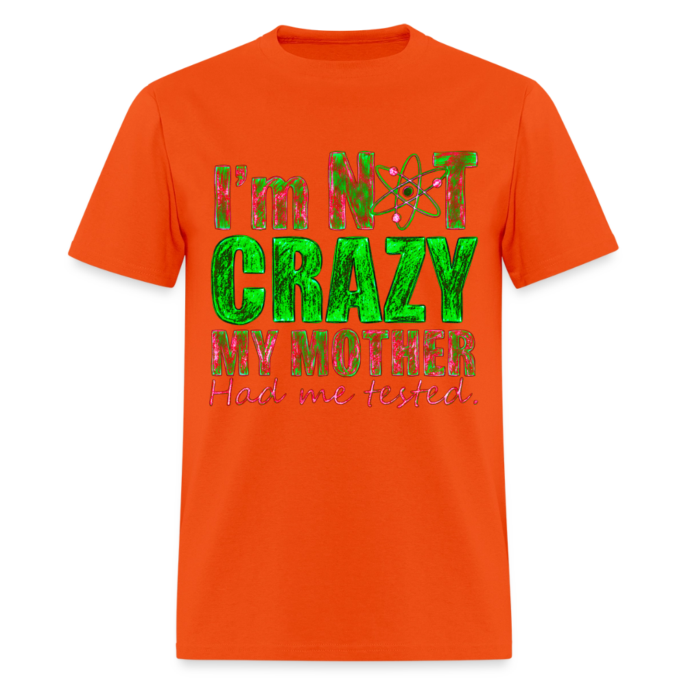 I'm Not Crazy - orange