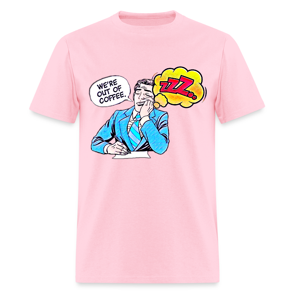 We're Out Of Coffee - pink
