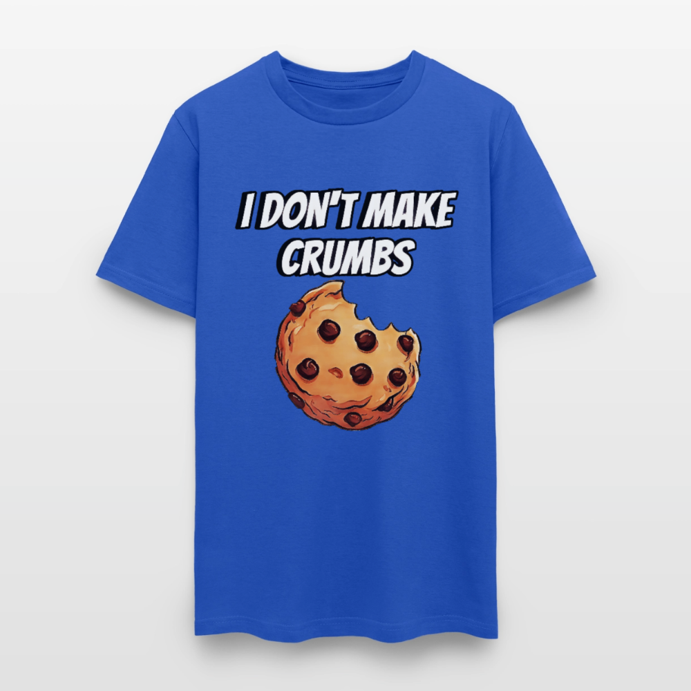 I Don't Make Crumbs - royal blue