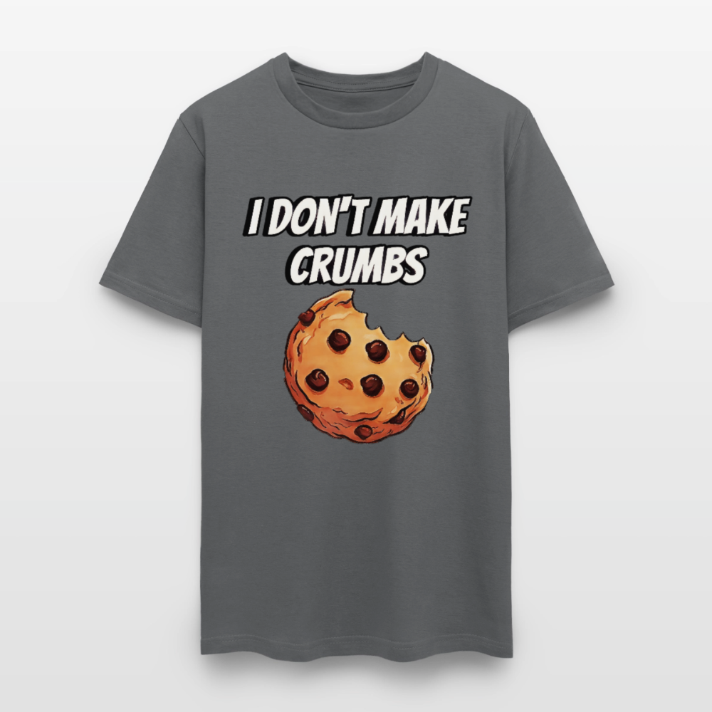 I Don't Make Crumbs - charcoal