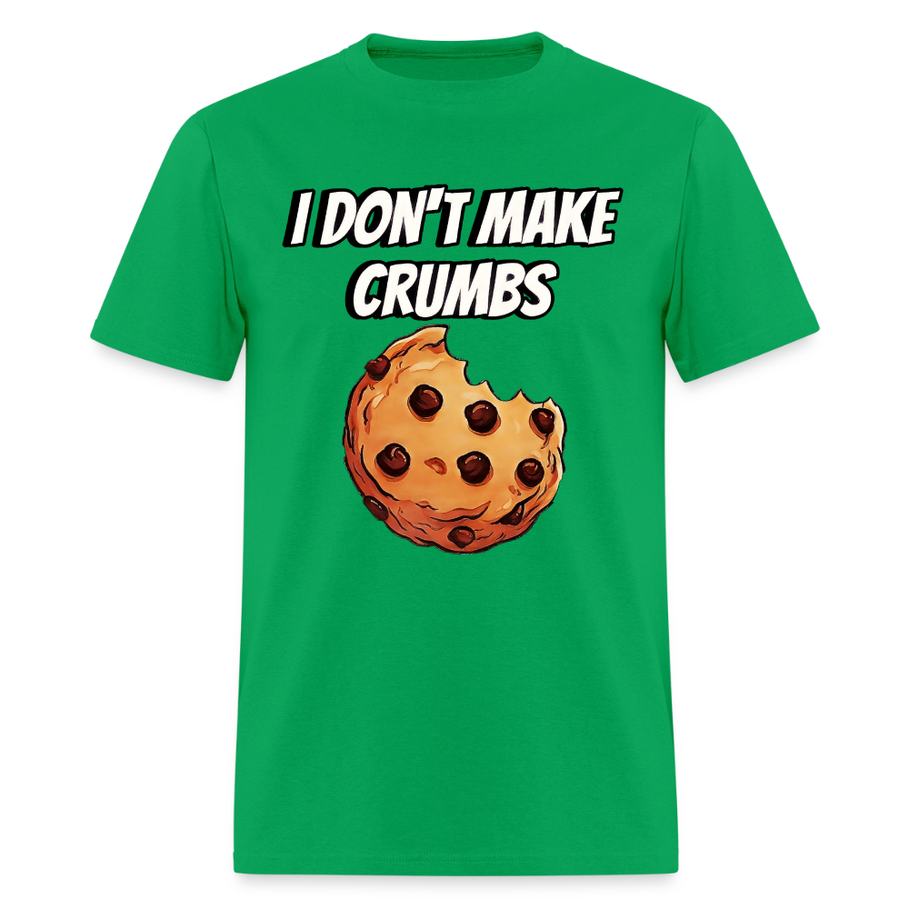 I Don't Make Crumbs - bright green