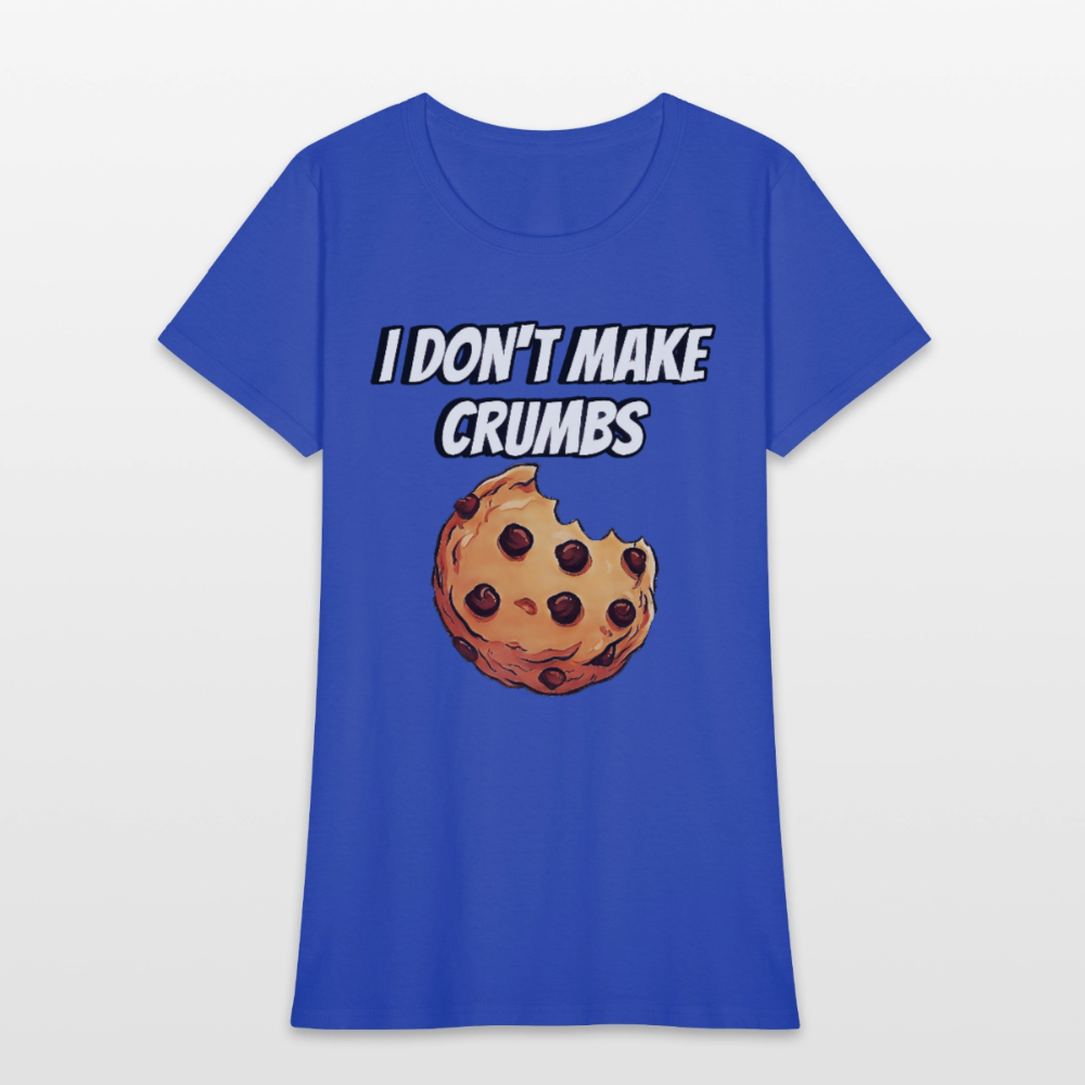 I Don't Make Crumbs - royal blue