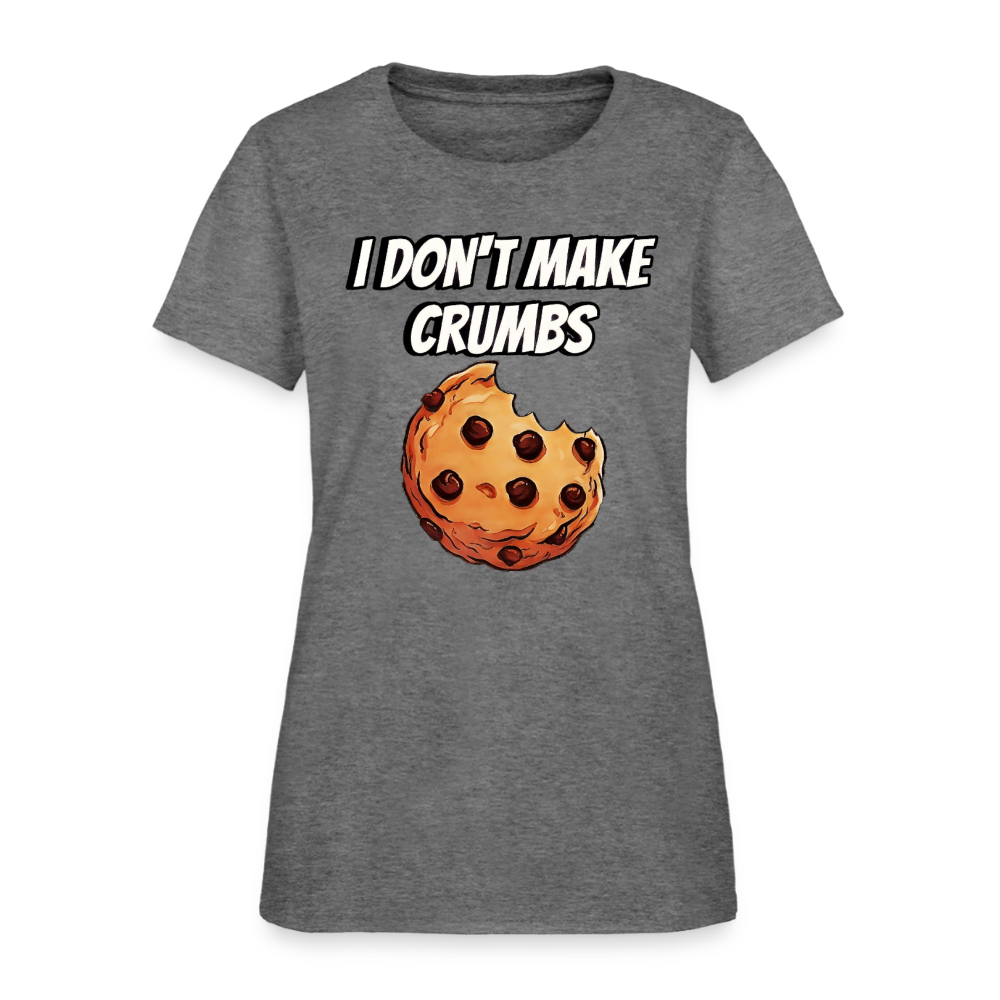 I Don't Make Crumbs - graphite heather