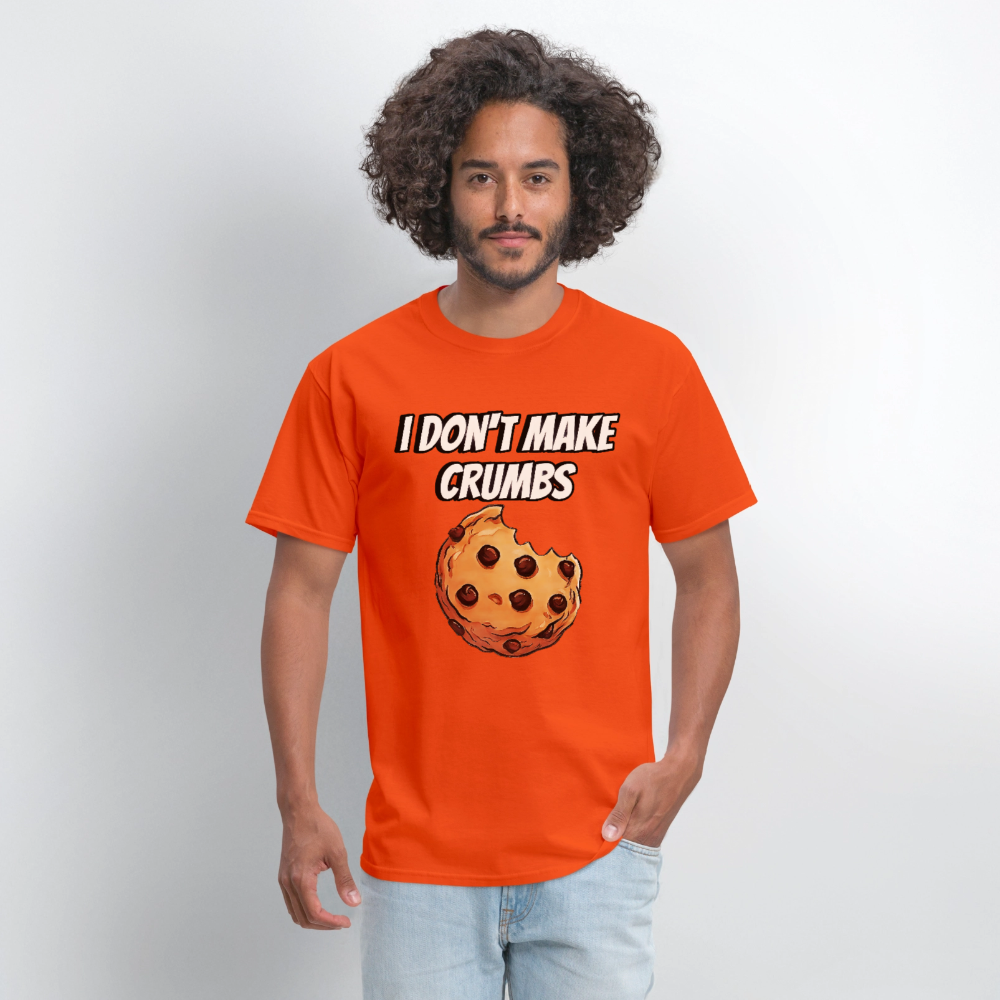 I Don't Make Crumbs - orange