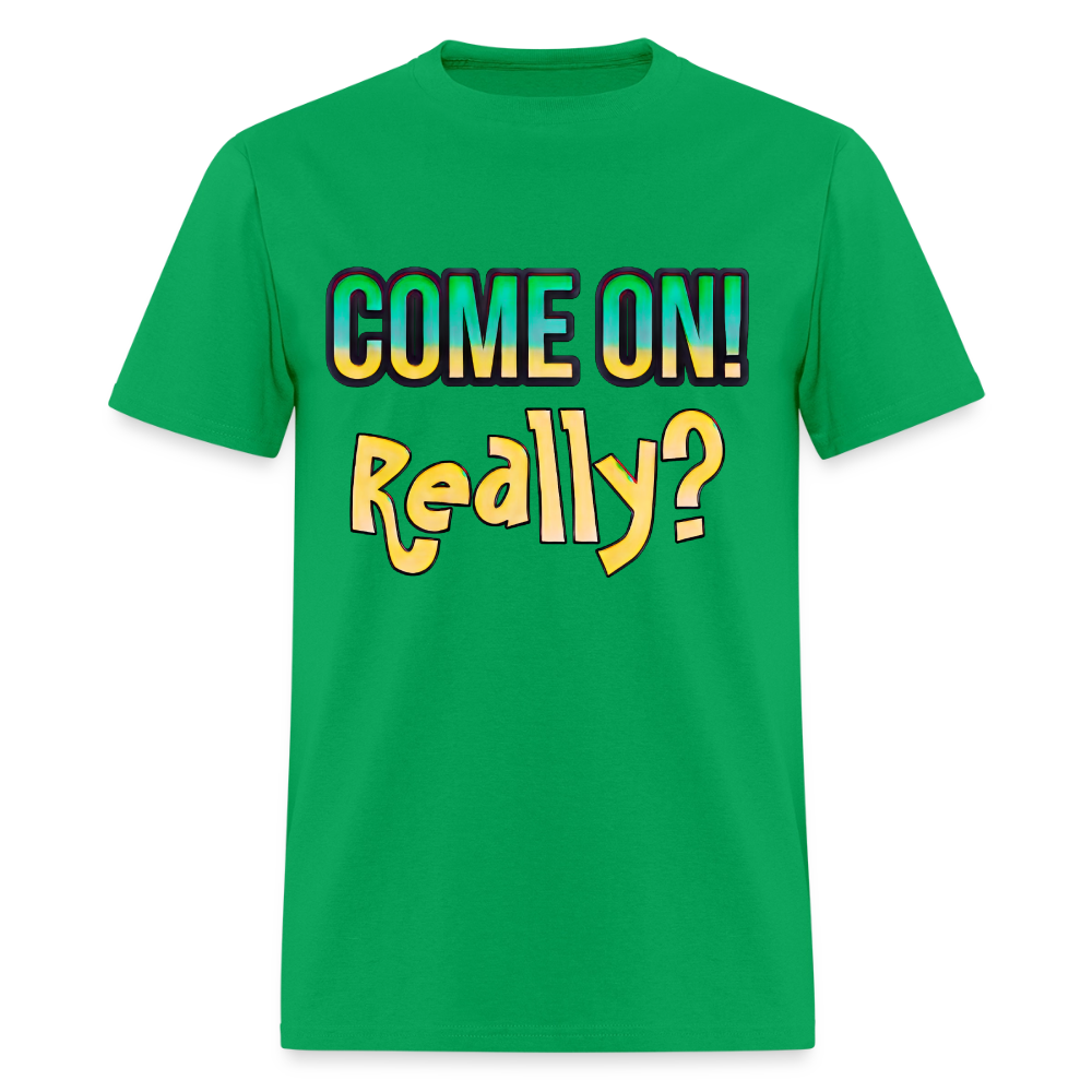 Come On Really - bright green