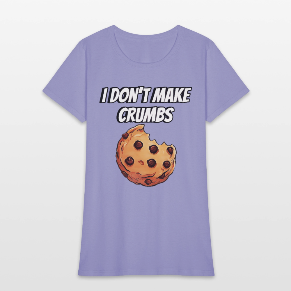 I Don't Make Crumbs - lavender