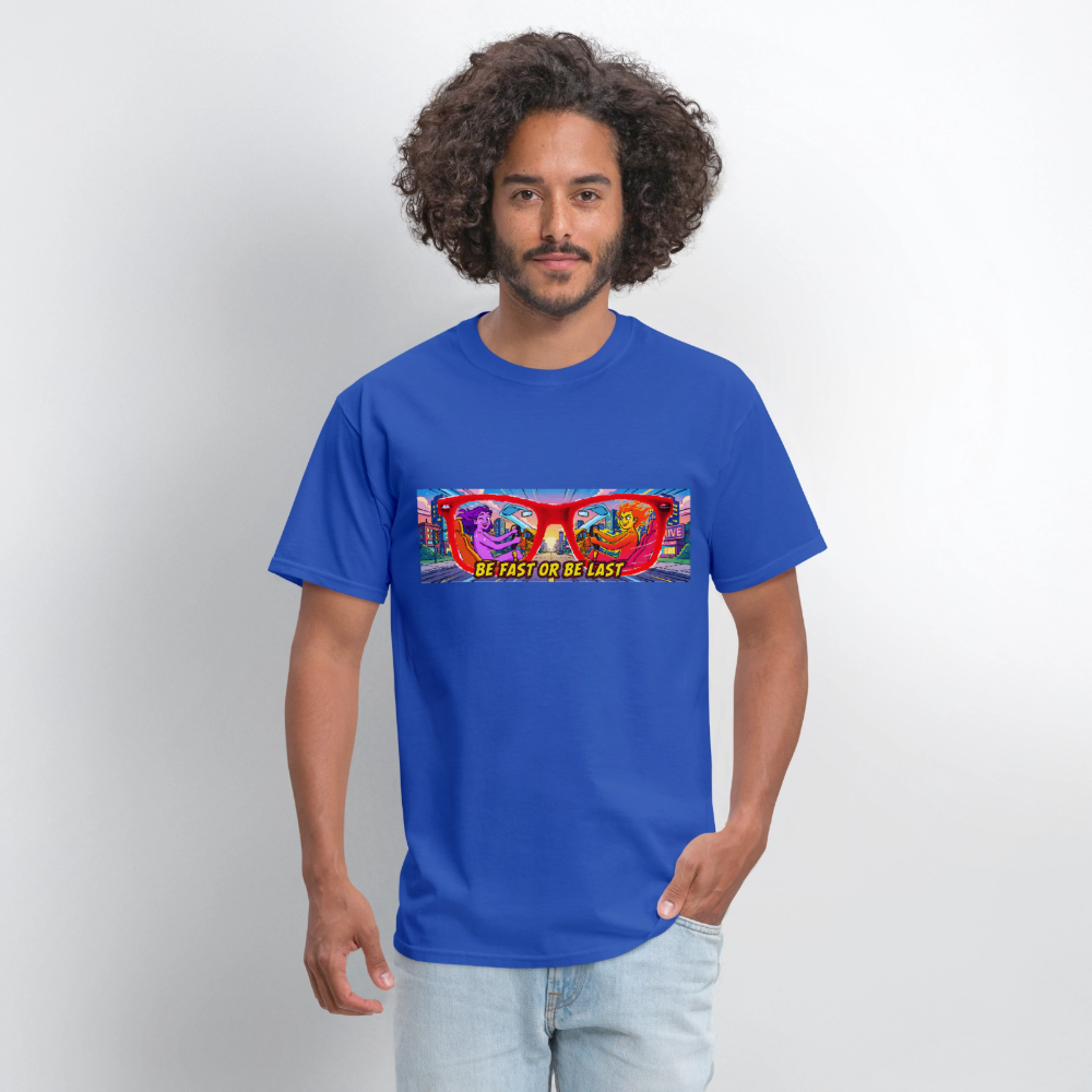 Be Fast or Be Last - royal blue