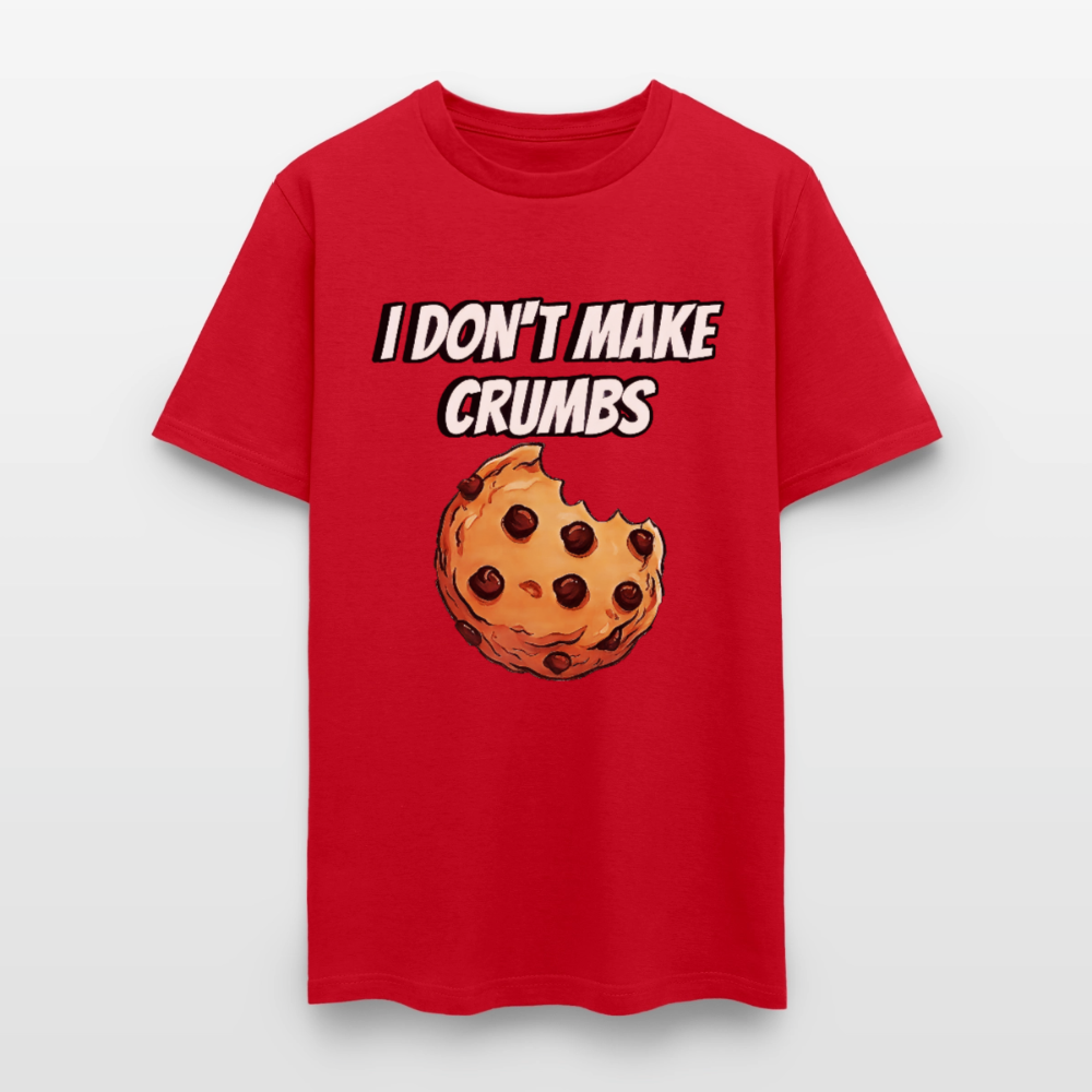 I Don't Make Crumbs - red