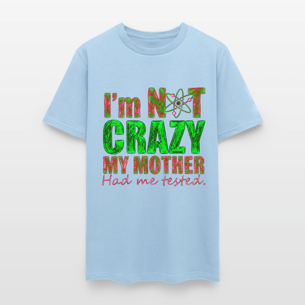 I'm Not Crazy - powder blue
